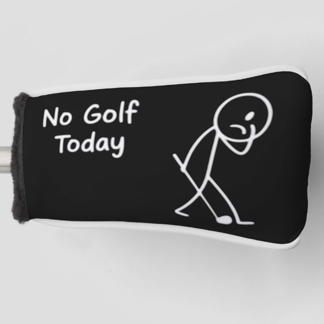 Couvre-club De Golf No Golf Today Funny Sad Golfer Figure Humor (Devant)