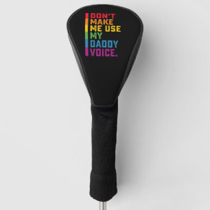 Couvre-club De Golf N'obligez pas à utiliser ma voix de papa drôle gay