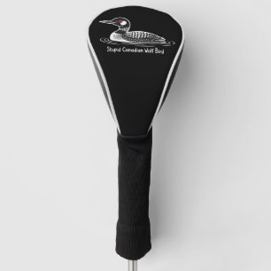 Couvre-club De Golf Oiseau loup canadien stupide cadeau drôle Canada H