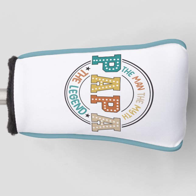 Couvre-club De Golf Papa, L'Homme, Le Mythe, La Légende (Devant)