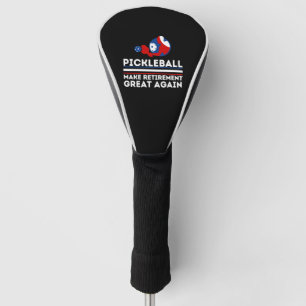 Couvre-club De Golf Pickleball Rendre sa retraite super à nouveau drôl
