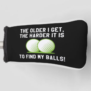 Couvre-club De Golf Plus je vieillis, plus il est dur de trouver mes b