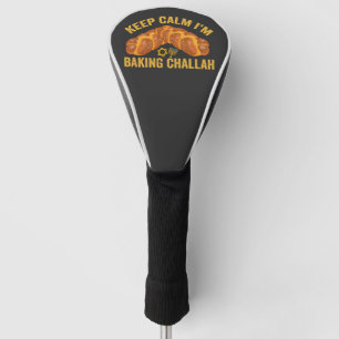 Couvre-club De Golf Restez calme Je suis en train de cuire Challah drô