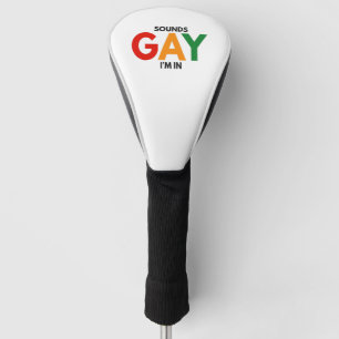 Couvre-club De Golf Sounds Gay I'm in Funny Pride Moth Pride Flag