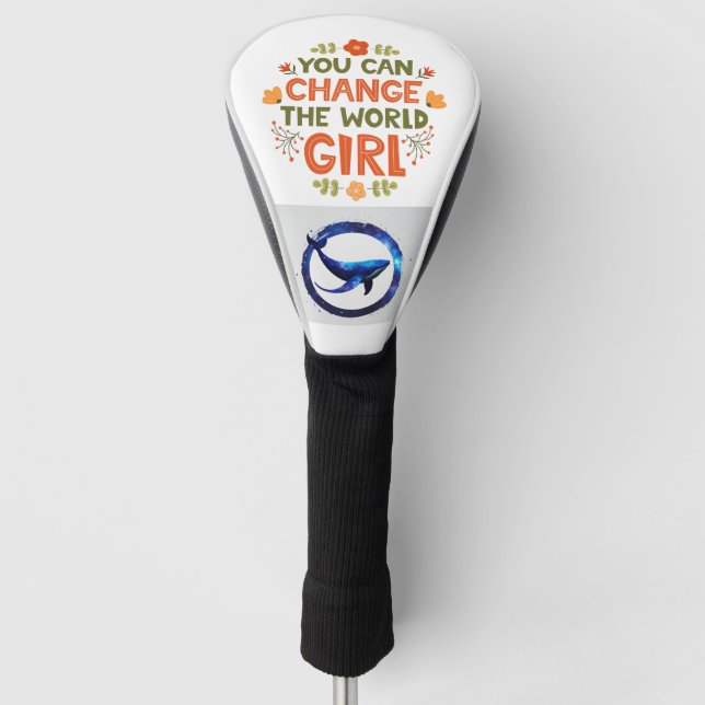 Couvre-club De Golf Vous pouvez changer les Fairways, Girl" Golf Head  (Devant)
