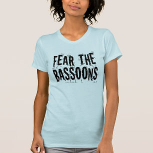 Craignez le T-shirt de bassons
