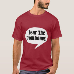 Crainte drôle le T-shirt de trombones