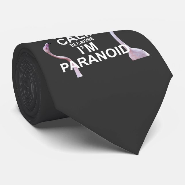 Cravate Garde ton calme parce que je suis paranoïaque Crav (Roulé)