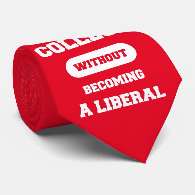 Cravate I Survived College Without Becoming A Liberal (Roulé)
