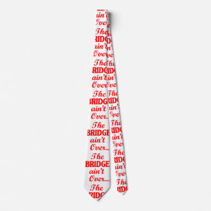 Cravate Le PONT n'est pas fini...