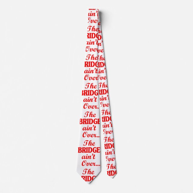 Cravate Le PONT n'est pas fini... (Devant)