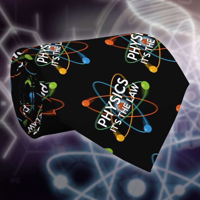 Cravate PHYSIQUE. C'EST LA Science DU DROIT (PHYSICS IT'S THE LAW Science Funny Quote Neck Tie)