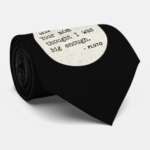 Cravate Pluton ÉTAIT assez grand. Humour cosmique