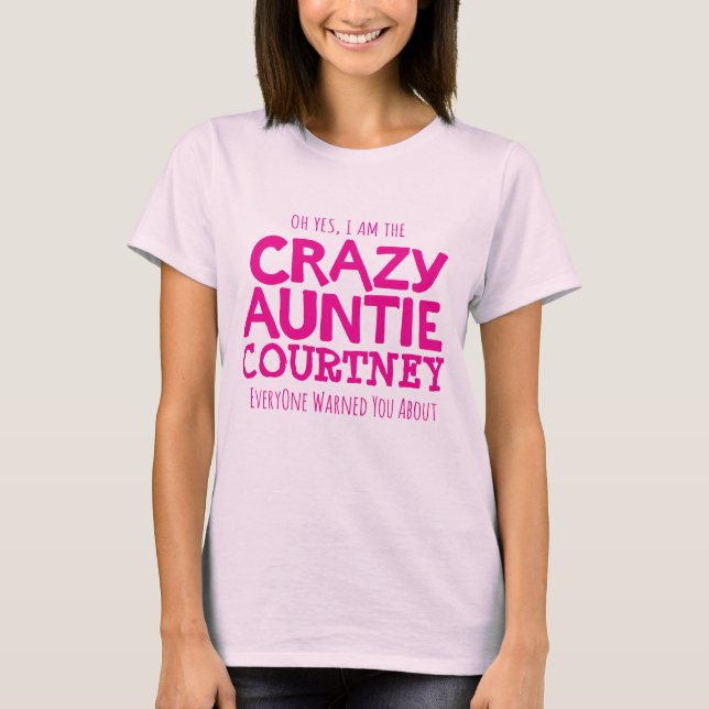 Crazy auntie rose personnaliser nom slogan t-shirt (Devant)