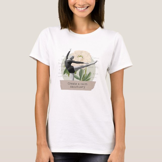"Create a calm sanctuary" T-Shirt  (Devant)