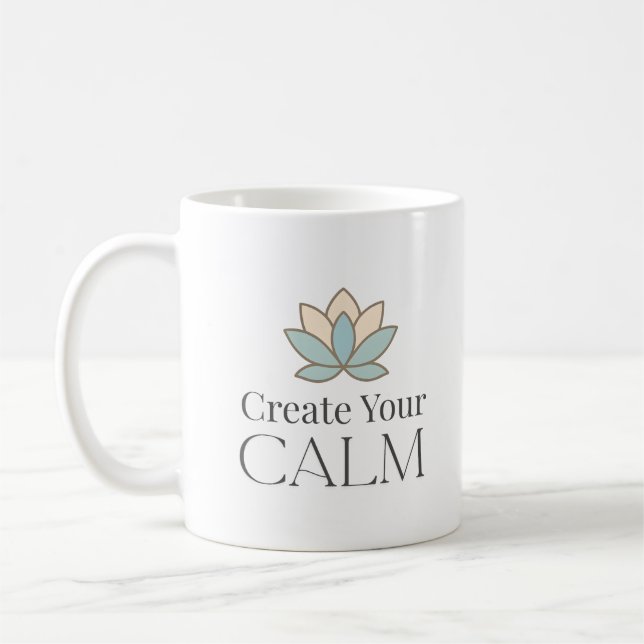 Create Your Calm Minimal Motivational Mug (Gauche)