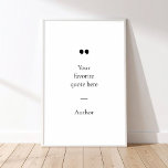 Créer votre propre affiche de devis<br><div class="desc">Poster design minimaliste contemporain avec votre citation ou votre dicton inspirant préféré. Ajoutez simplement votre propre texte.</div>