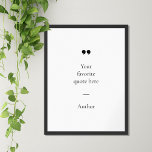 Créer votre propre affiche de devis<br><div class="desc">Poster design minimaliste contemporain avec votre citation ou votre dicton inspirant préféré. Ajoutez simplement votre propre texte.</div>