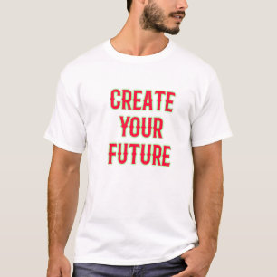 Créez Votre Futur T-Shirt Motivant de Luxe 
