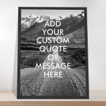 Créez votre propre affiche de devis<br><div class="desc">Créez votre propre tableau d'affichage personnalisé. Personnalisez cette impression d'affiche avec la typographie minimaliste moderne et l'arrière - plan de la route de montagne.</div>