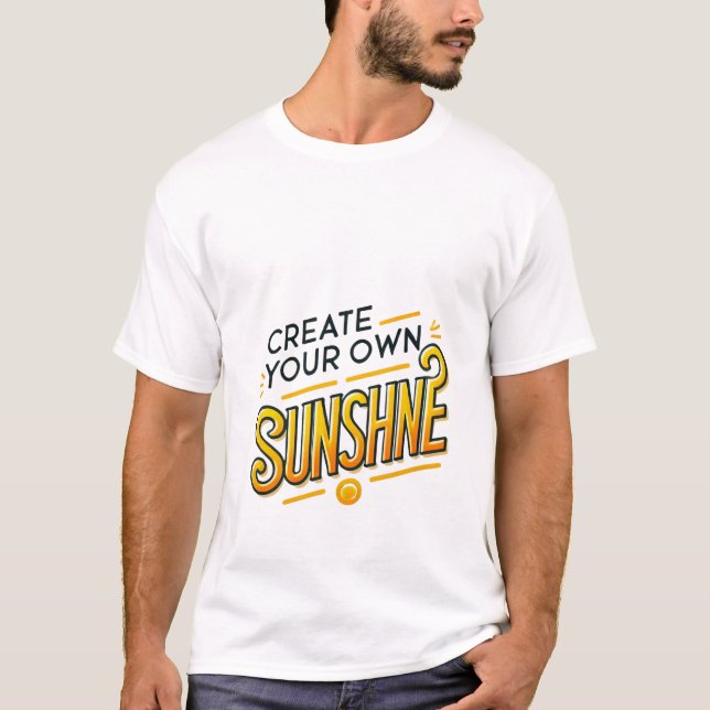 Créez votre propre T-shirt Sunshine - Poste minima (Devant)