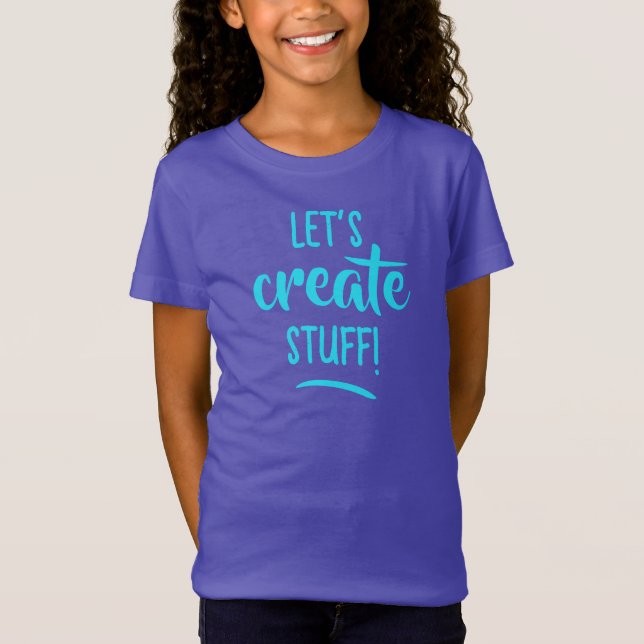 Créons des trucs ! T-shirt fille (Devant)