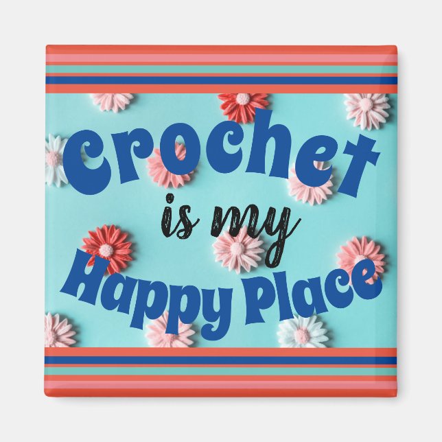 Crochet est mon Happy Place Magnet Carré (Devant)