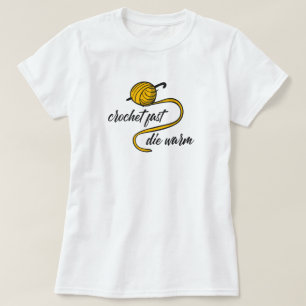 Crochet Jaune Ambre Rapide, T-Shirt Mourir Chaud