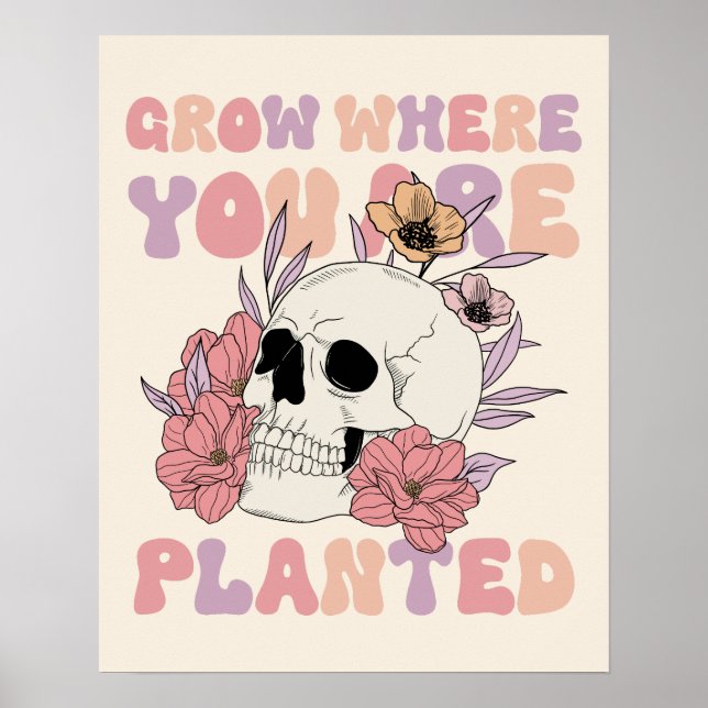 Croissance Là Où Vous Avez Planté Poster D'Art Du  (Devant)