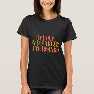 Croyez en la magie de Noël T-Shirt rétro