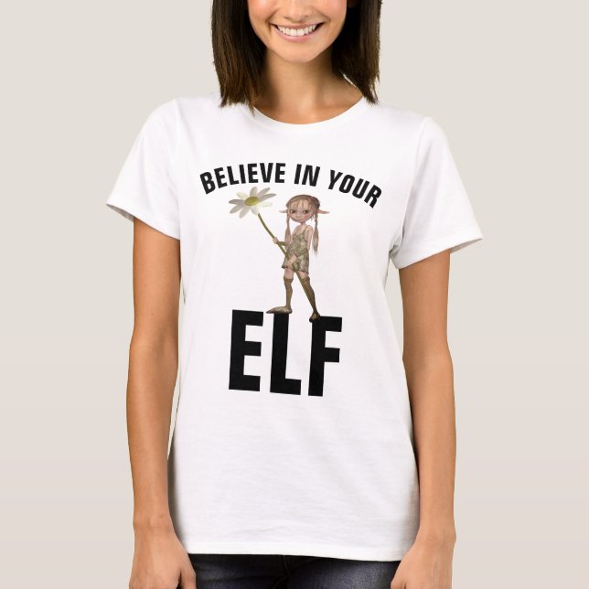 CROYEZ EN VOS T-shirts ELF (Devant)