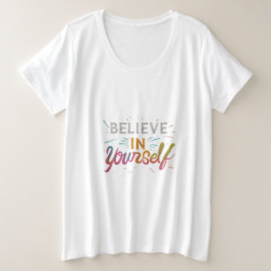 Croyez en votre T-shirt féminin plus taille