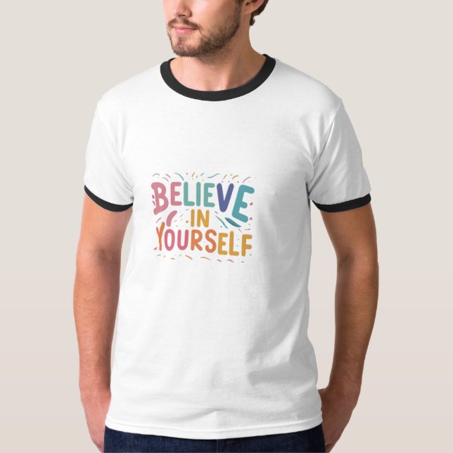 Croyez en votre T-shirt Ringer de base (Devant)
