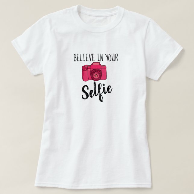 Croyez en votre T-shirt Selfie Basic (Design devant)
