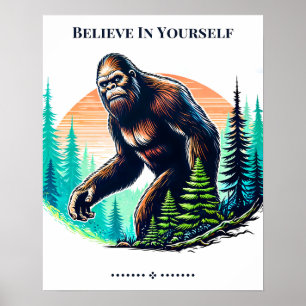 Croyez En Vous Bigfoot Poster