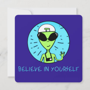 Croyez En Vous-Même Carte De Vœux Alien Blue