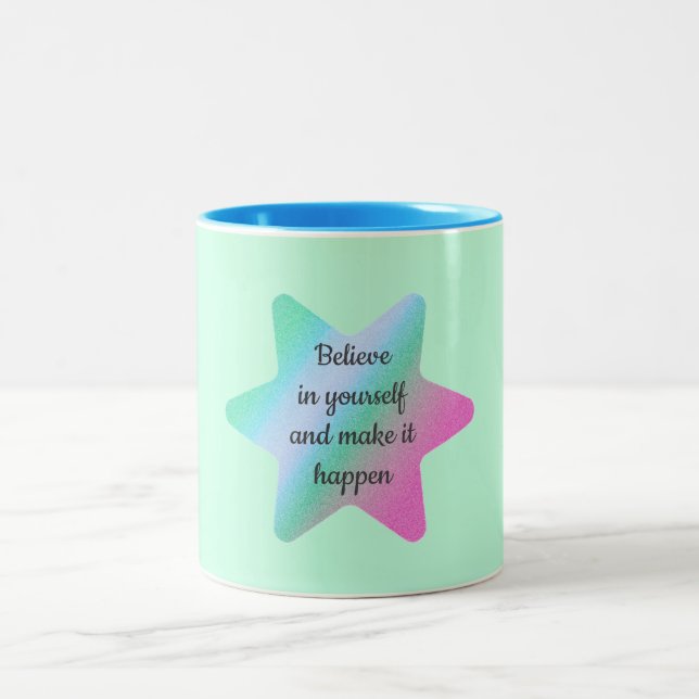 Croyez en vous-même et faites que cela arrive Mug (Centre)