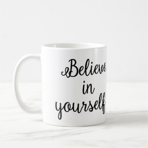 Croyez en vous-même la tasse