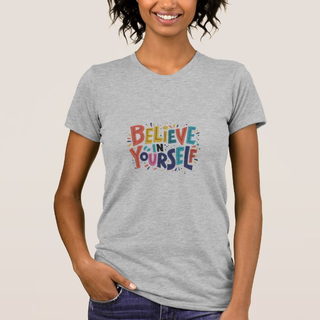 Croyez en vous-même mince T-shirt (Devant)