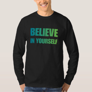 Croyez en Vous-Même – T-Shirt Motivation Audacieux