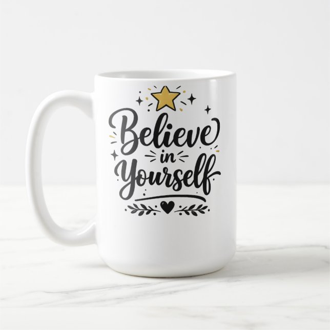 Croyez en vous-même tasse de café inspirante ! (Gauche)