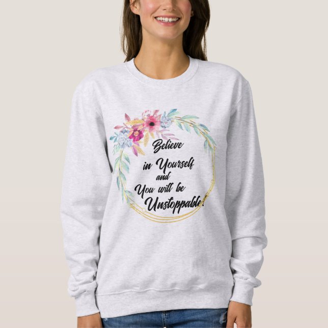 "Croyez en Vous" Sweatshirt Floral (Devant)