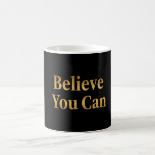 Croyez en vous - Tasse noire et or motivante