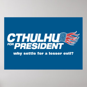 Cthulhu pour le Président Poster