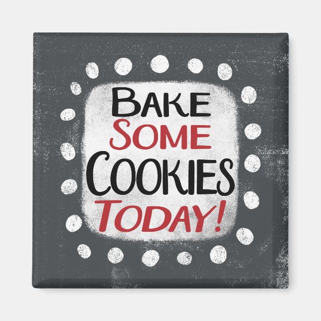 Cuire Certains Cookies Aujourd'Hui Aimant Réfrigér (Devant)