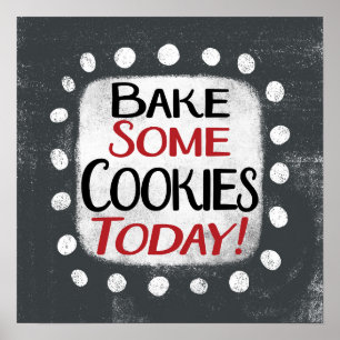 Cuire Certains Cookies Aujourd'hui Poster Wall Art