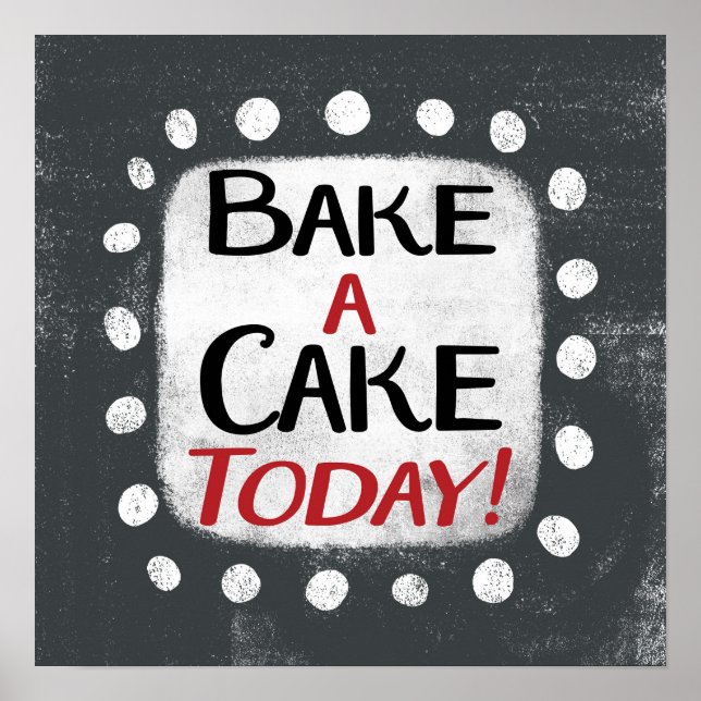 Cuire un gâteau Aujourd'hui Poster Mur Art (Devant)