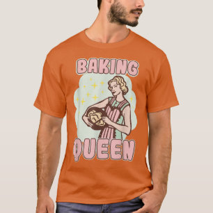 Cuisine Queen Bakery Dessert Pâtisserie T-shirt