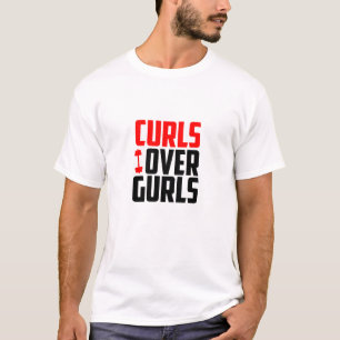 Curls avant les filles - T-shirt de gym amusant