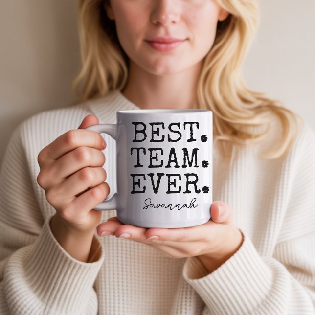 Custom Best Team Ever Gift Mug for Employees (Personalized Best Team Ever Mug – Custom Office Gift for Employees, Coworkers & Staff Members)